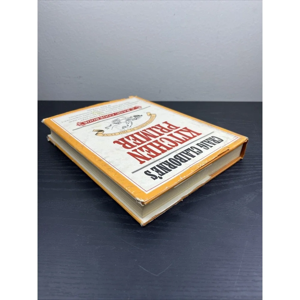 Craig Claibornes Kitchen‎ Primer Cookbook Classic Cooking Techniques Recipes